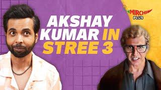 Abhishek Banerjee on Akshay Kumar in Stree 3 | Mirchi Plus