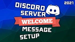 2021 How to Setup a Discord Server Welcome Message - Tutorial