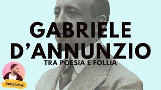 GABRIELE D'ANNUNZIO - vita, opere, pensiero