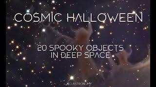 Cosmic Halloween: 20 Spooky Objects in Deep Space