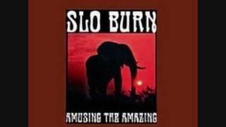 Slo Burn - Positiva