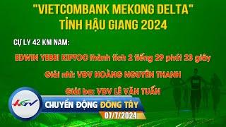 [ Live] Chuyển động Đông Tây 07.7.2024 | Truyền Hình Hậu Giang