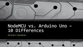 NodeMCU vs. Arduino UNO - 10 Differences