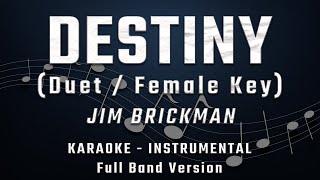 DESTINY - FEMALE KEY - FULL BAND KARAOKE - INSTRUMENTAL - JIM BRICKMAN