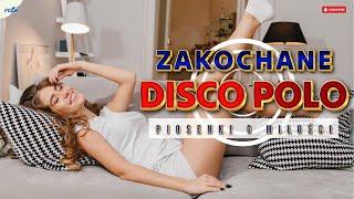 Zakochane Disco Polo - Piosenki o Miłości (4K)