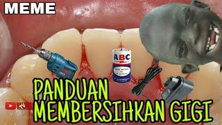 Cara Membersihkan Gigi | Meme