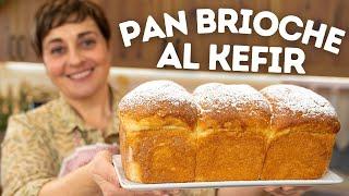 PAN BRIOCHE AL KEFIR Ricetta Facile Senza Uova - Fatto in Casa da Benedetta