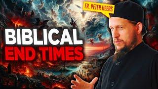 End Time Prophecy and Orthodox Eschatology with Fr. Peter Heers @OrthodoxEthos