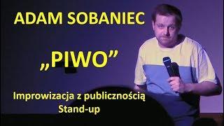 Adam Sobaniec - "Piwo" | Improwizacja z publicznością | Stand-up