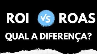 Qual a diferença de ROI e ROAS? Com exemplos