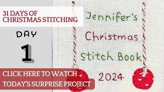 Day 1 - 31 Days of Christmas Stitching - Advent Calendar #embroidery #slowstitching #stitching