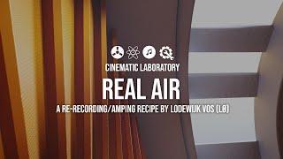 Real Air | A 're-recording / reamping' recipe by Lodewijk Vos (LØ).