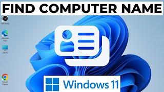 How to Find Your Computer Name in Windows 11