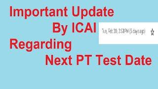 Update on ICAI PT Test | Practical Training Test | ICAI PT Test | Next PT Test Date Announcement