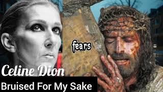 Celine Dion - Bruised For My Sake (Gospel music video)