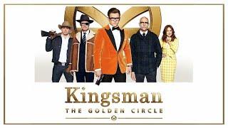 Kingsman: The Golden Circle (2017) Movie || Colin Firth, Julianne Moore, Taron E || Review and Facts