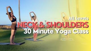 30 Minute Yoga Class - Neck & Shoulders Focused Flow