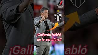 ¡El mensaje de Gallardo sobre la semifinal de Copa Libertadores!