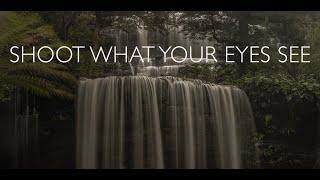 Landscape Photography  -  SHOOT WHAT YOUR EYES SEE