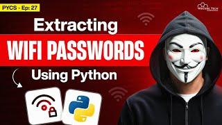 How to Find Any Wi-Fi Password Using Python on Computer (Full Process) Ep.27