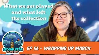 Ep 56 - Wrapping up March