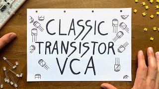 Designing a classic transistor-VCA from scratch