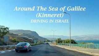 Around The Sea of Galilee (Kinneret) FULL circle Driving in Israel 2024