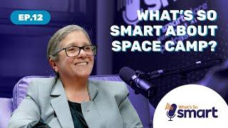 What's So Smart About Space Camp