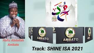 Sabuwar kasidar Hafiz Abdallah - SHINE ISA 2021 #Ambato