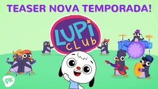 Teaser | Lupi Club - Temporada 2 | PlayKids