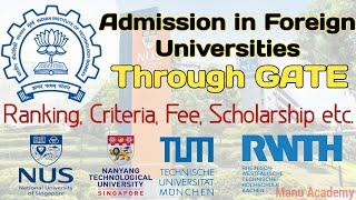 Admission In Foreign university through GATE Exam I Criteria, Scholarship, Ranking, Fee etc.