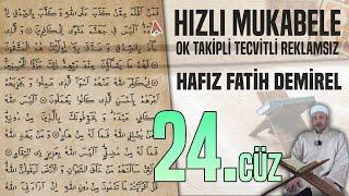 24. Cüz Reklamsız Ok Takipli Hızlı Ve Anlaşılır Mukabele  Hafız Fatih Demirel