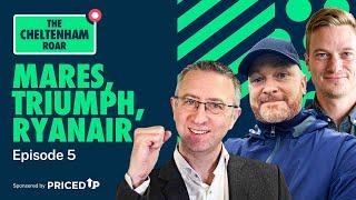 Mares, Triumph and Ryanair Preview with Andy Holding and Ginger Joe | The Cheltenham Roar