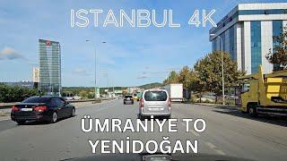 Istanbul 4K Drive from Ümraniye to Yenidoğan Sancaktepe - City Sightseeing Video