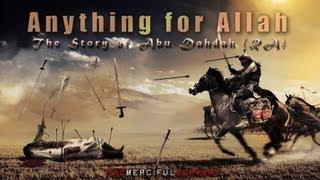  Anything for Allah - The Story of Abu Dahdah (RA)  Emotional Video