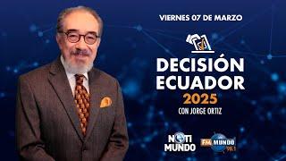 Decisión Ecuador 2025 con Jorge Ortiz | ¿Qué país recibirá el nuevo Gobierno?