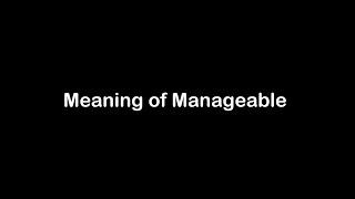 What is the Meaning of Manageable | Manageable Meaning with Example