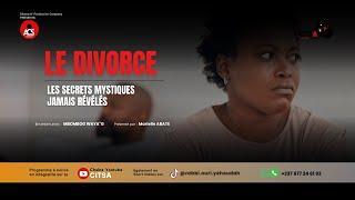 BANDE ANNOCE AU COEUR DU SECRET EPI 91 : LE DIVORCE SELON LA VISION NEGROAFRICAINE