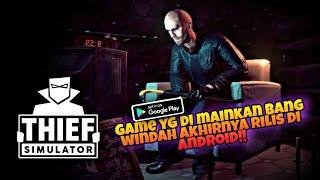 THIEF SIMULATOR Akhirnya Rilis Di Android!!