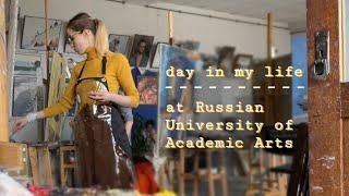 a day in my life at Russian University of Academic Art//Spring VLOG