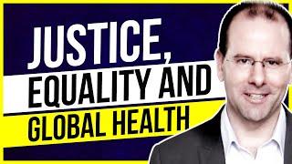 Justice, Equality and Global Health