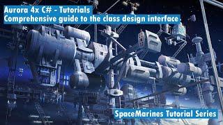 Aurora 4x C#  - Tutorial -  Comprehensive guide to the class design Interface