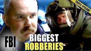 Big FBI Robbery Cases (Part 3) | TRIPLE EPISODE | The FBI Files