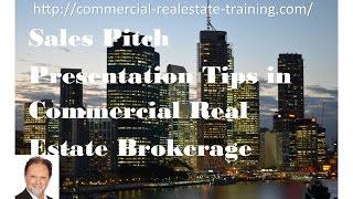 Sales Pitch and Presentation Tips - Commercial Real Estate Training online