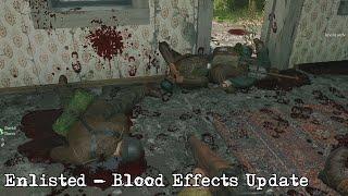 Enlisted - Blood Effects Update (Dec 2024) + State of the Gore