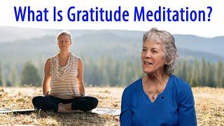 What Is Gratitude Meditation?