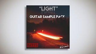 [FREE] Guitar Loop Kit/Sample Pack - "Light" (Rylo Rodriguez, NBA YoungBoy, NoCap, Toosii, Rod Wave)