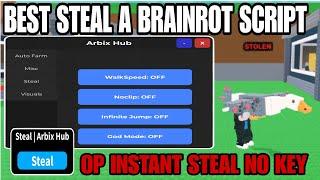 Steal a Brainrot Script GUI | FLY NO CLIP INFINITE JUMP INSTANT STEAL INFINITE CASH *NO KEY*