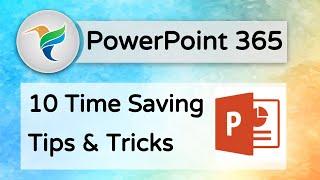 10 Time Saving PowerPoint 365 Tips and Tricks