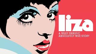 Liza: A Truly Terrific Absolutely True Story - Official Trailer